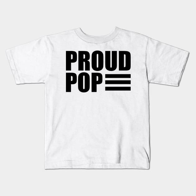 Pop - Proud Pop Kids T-Shirt by KC Happy Shop